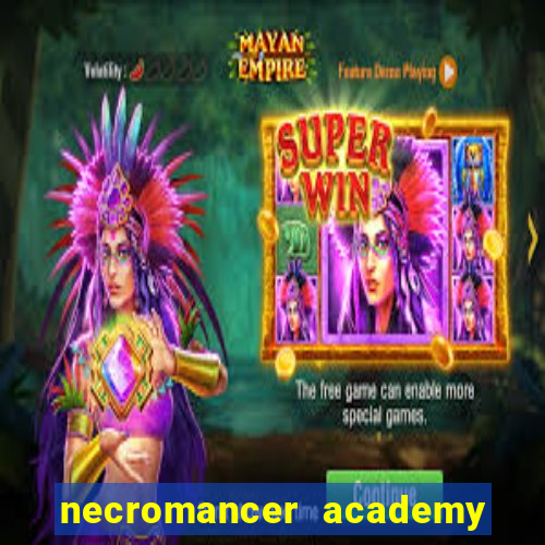 necromancer academy and the genius summoner 50